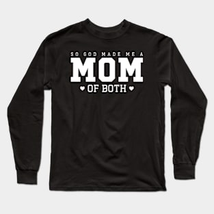 So God Made Me A Mom of Both Long Sleeve T-Shirt